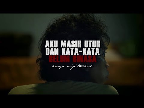 Aku Masih Utuh dan Kata Kata Belum Binasa | Wiji Thukul