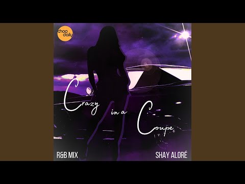 Crazy in a Coupe (R & B Mix)