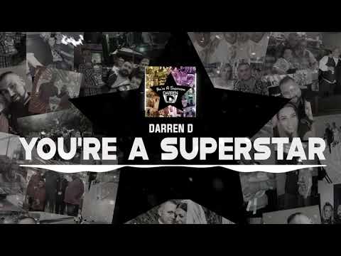 DARREN D - YOU'RE A SUPERSTAR / FREE DOWNLOAD!