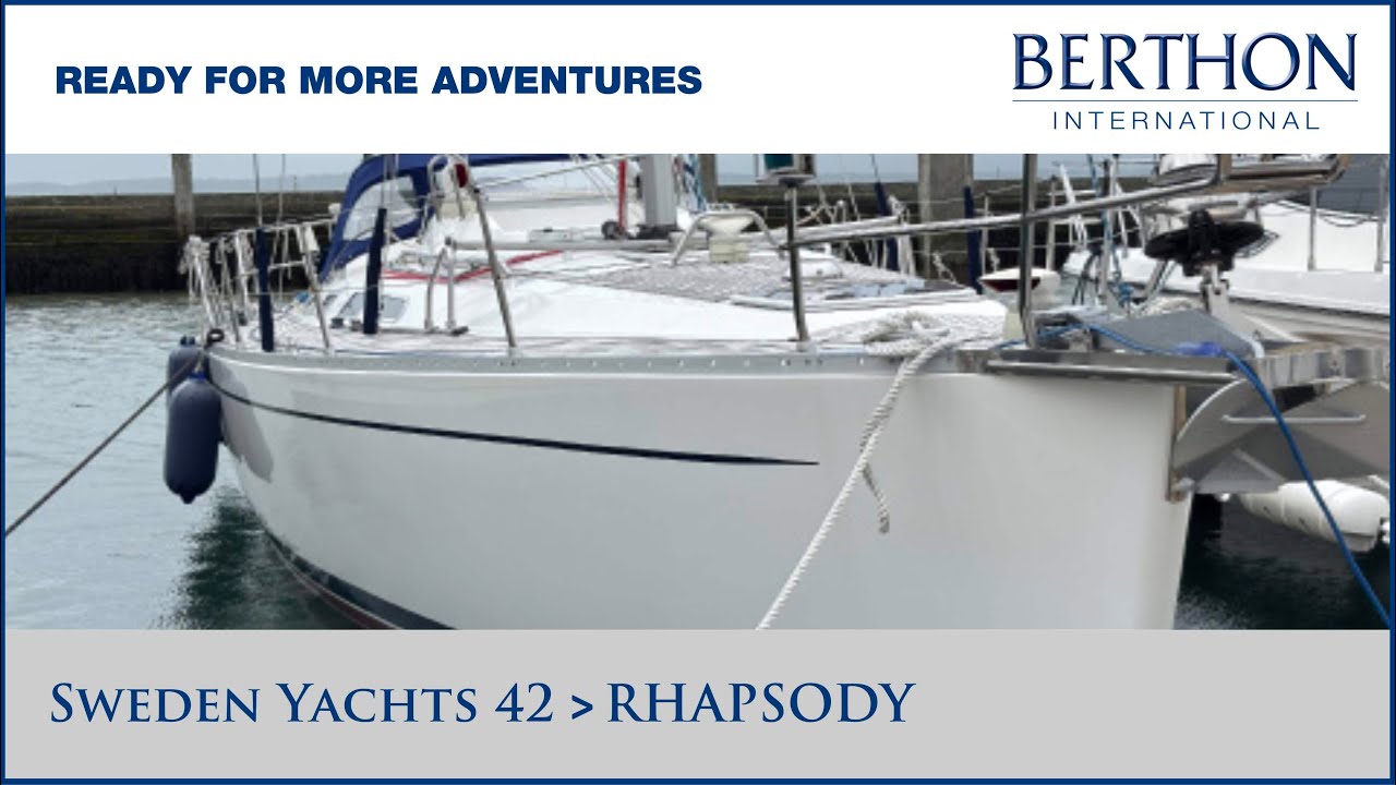 [OFF MARKET] Sweden Yachts 42 (RHAPSODY) with Alan McIlroy - Ready for More Adventures