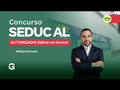 Concurso Seduc AL | AUTORIZADO! Edital em breve! com William Dornela
