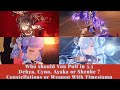 Who Should You Pull In 3 5 Dehya Cyno Ayaka Or Shenhe Constellations Or Weapon With Timestamp