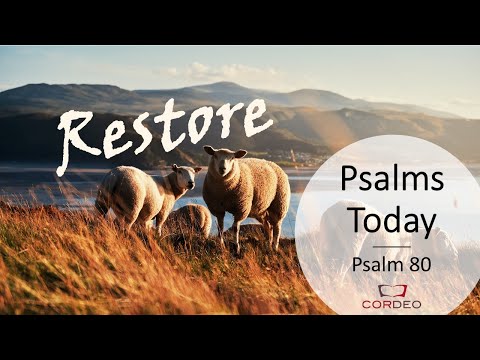 Psalms Today - Psalm 80 Restore