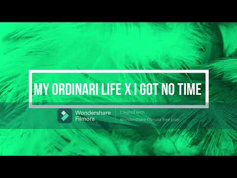 Mike Geno - My Ordinary Life x I Got no Time (1 hora)