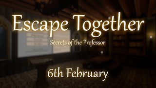 Escape Together: Secrets of the Professor release date reveal trailer teaser