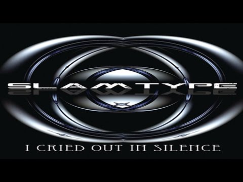 Slamtype - I Cried Out In Silence