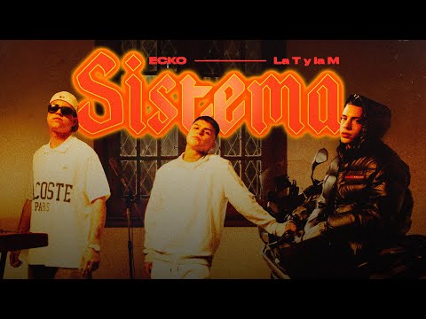 ECKO, La T y La M - Sistema (Video Oficial)