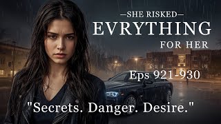 Everything for Sophie | A Powerful Story of Loyalty, Danger & Love 💔🔥Eps 921-930