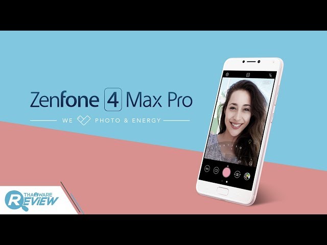   รีวิว ASUS Zenfone 4 MAX Pro แบตอึดสะใจ ชัดดีด้วยกล้องคู่