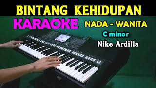 Download lagu BINTANG KEHIDUPAN - Nike Ardilla | KARAOKE Nada Wanita, HD mp3