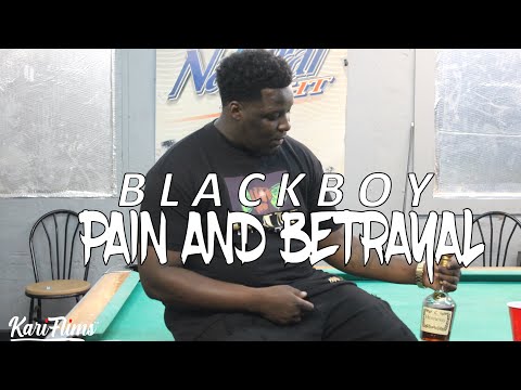 Black Boy "Pain & Betrayal" (Dir. by  @Kari Flims)