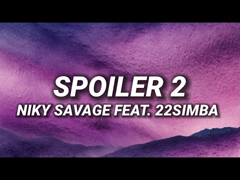 Niky Savage - SPOILER 2 feat. 22simba (Testo/Lyrics)