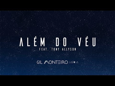 Gil Monteiro - Além do véu feat. Tony Allyson (Lyric Vídeo)