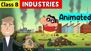 Industries Class 8 | class 8 geography chapter 5 | class 8 industries