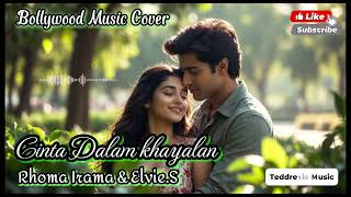 Download lagu CINTA DALAM KHAYALAN | RHOMA IRAMA & ELVI SUKAESIH | COVER INDIA mp3