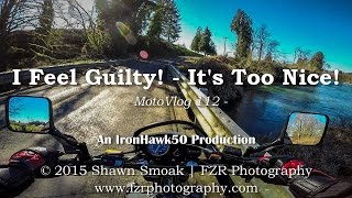 I Feel Guilty! - It&#39;s Too Nice! | MotoVlog 112