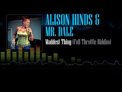 Alison Hinds & Mr. Dale - Maddest Thing (Full Throttle Riddim)