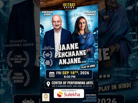 JAANE PEHCHAANE ANJANE — ANUPAM KHER & SWAROOP SAMPAT LIVE IN BAY AREA | SEPT 18