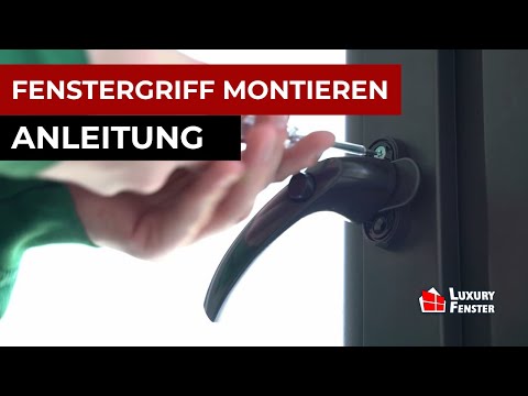Fenstergriff montieren/demontieren | Luxury Fenster