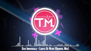 Sick Individuals - Lights Of Neon (Original Mix)