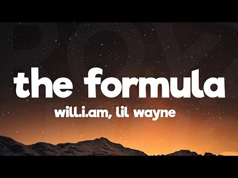 will.i.am, Lil Wayne - THE FORMULA (Lyrics)