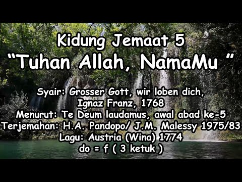 Kidung Jemaat 005 || KJ. 005 - Tuhan Allah, NamaMu
