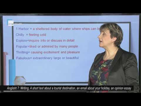 Anglisht 7 - Writing: A short text about a tourist destination an email about your, an opinion essay