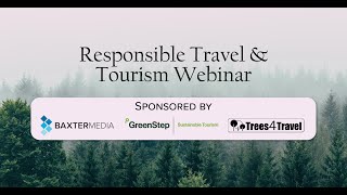 Recorded Webcast: Responsible Travel & Tourism