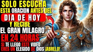 ✨ Solo Escucha y Recibe Tu Milagro en 24 HORAS | Oración Poderosa Effata con San Miguel y Jesús 🙏🔥