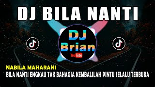 Download lagu DJ BILA NANTI NABILA MAHARANI BILA NANTI ENGKAU TA... mp3