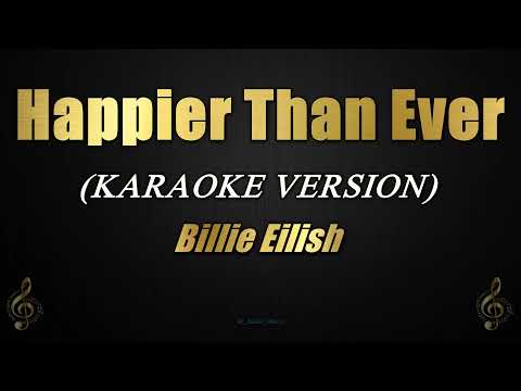 Happier Than Ever - Billie Eilish (Karaoke/Instrumental)