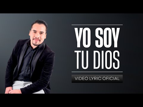 Yo Soy Tu Dios - Emmanuel Garcés