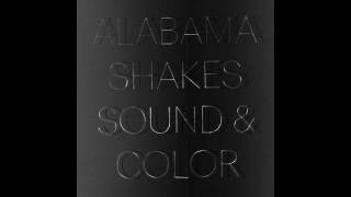 Alabama Shakes - 07 Guess Who