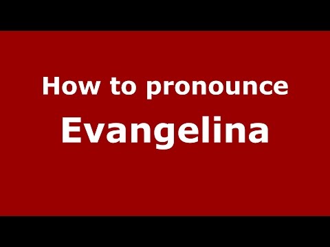 How to pronounce Evangelina (Spanish/Argentina) - PronounceNames.com