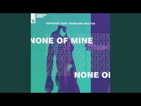 None Of Mine (Extended Mix)