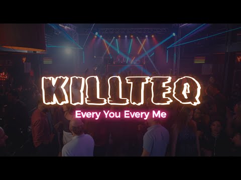 KILLTEQ - Every You Every Me