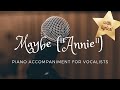 Maybe (from Annie) Piano Accompaniment (with lyrics)