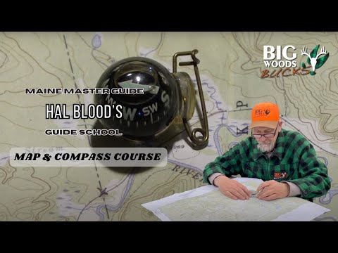 Maine Master Guide Hal Blood's MAP & COMPASS COURSE