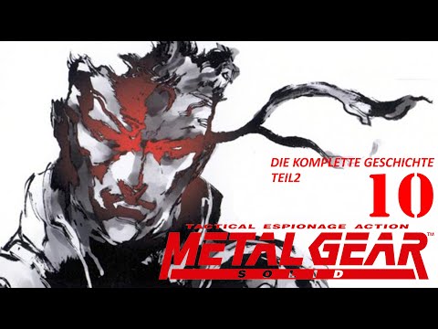 Die komplette Geschichte #10 - Metal Gear Solid Teil 2 [GERMAN]