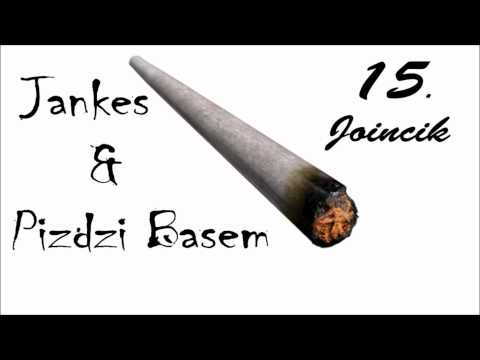 Jankes & Piździ Basem - 15. Joincik