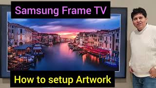 Samsung Frame TV 2022 How to setup Artwork