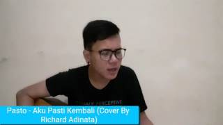 Download lagu Pasto - Aku Pasti Kembali (Cover By Richard Adinata) mp3