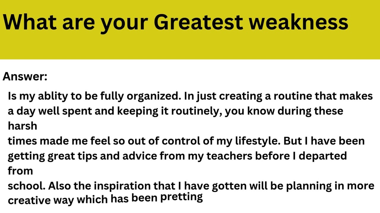 Ross Virtual Job Tryout Q6: What are your Greatest weakness