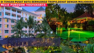 MELIA PUROSANI YOGYAKARTA REVIEW ||  Bernuansa Asri Di pusat kota & Dekat Maliob