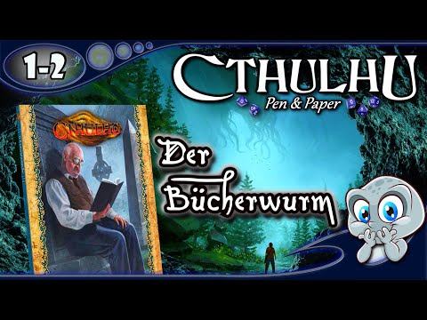 Cthulhu 🧌 Der Bücherwurm 1-2 - Gemütliches ankommen (1:1 Einstiegsabenteuer)