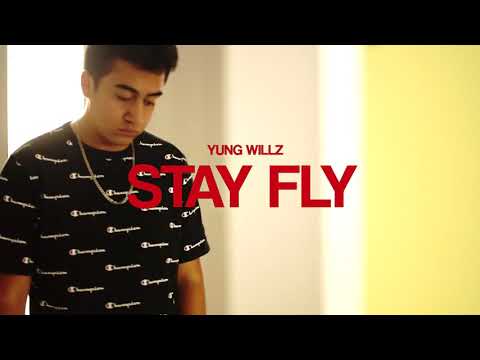 Yung Willz- Stay Fly Official Music Video