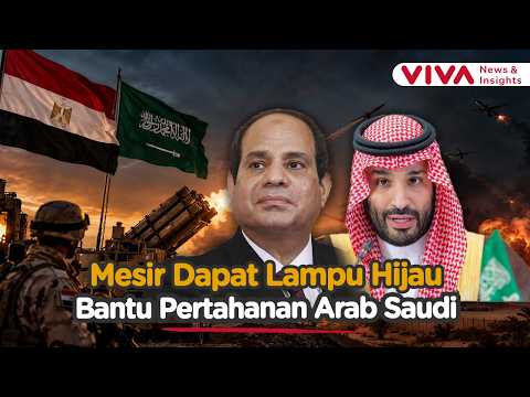 MESIR SIAP TURUN TANGAN! Parlemen Izinkan Sisi Bantu Arab Saudi Hadapi Houthi