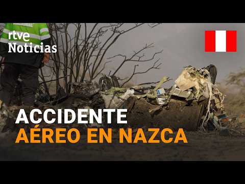 Perú: 13 muertos, entre ellos dos españoles, en un vuelo turístico | RTVE Noticias