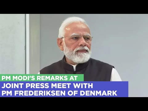 PM Modi's remarks at joint press meet with PM Frederiksen of Denmark