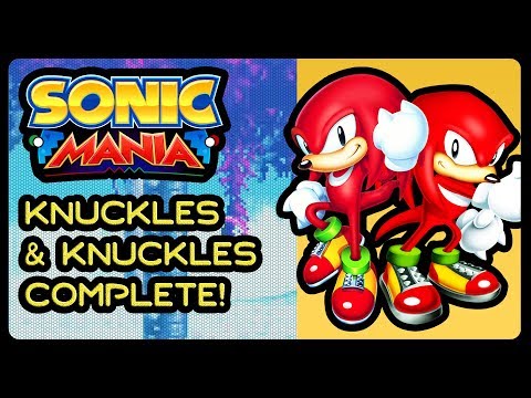 Sonic Mania (PC) - Knuckles & Knuckles Playthrough! (ft. TailsChannel, TWIP, Bluerush1992) #DRMBoyz